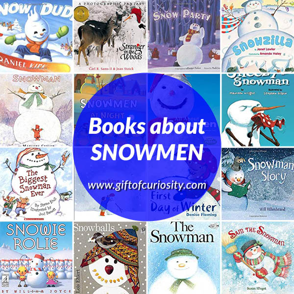 More than 20 children's books about snowmen to share with your kids. Use these books as a starting point to dream about snowman adventures or to gather some inspiration for the next snowman you build. | #giftofcuriosity #winter #snowman #snowmen #booklist #kindergarten #preschool || Gift of Curiosity
