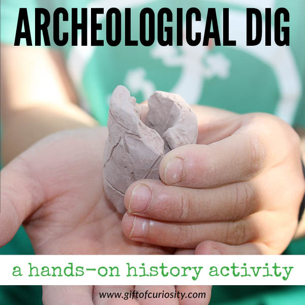 This hands-on history activity shows kids what it's like to be an archeologist studying ancient cultures and civilizations! #handsonlearning #giftofcuriosity #history || Gift of Curiosity