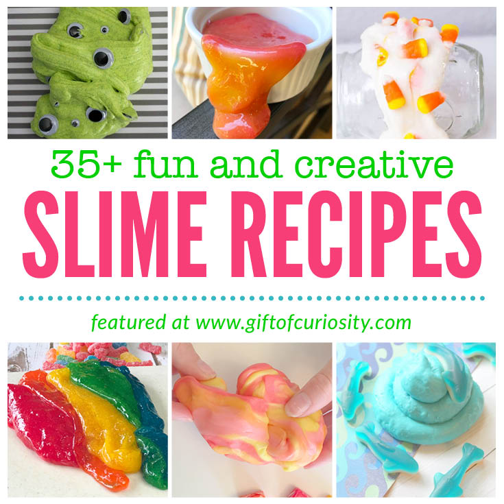 I've rounded up more than 35 of the most fun and creative slime ideas out there. These slime recipes will have your kids falling in love with slime all over again. I've got slime recipes for pretend play, nature-inspired slime, edible slime, slime with a science twist, and so much more. #slime #sensoryplay #preschool #prek #kindergarten #firstgrade #1stgrade #secondgrade #2ndgrade #thirdgrade #3rdgrade #tweens || Gift of Curiosity