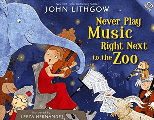 Never Play Music Next to the Zoo by John Lithgow