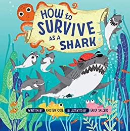 How to Survive As a Shark by Kristen Foote