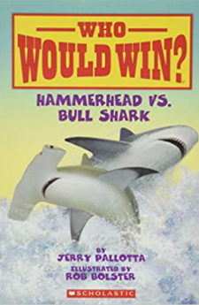 Hammerhead vs. Bull Shark: Would Would Win? by Jerry Pallotta