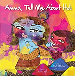 Amma, Tell Me About Holi by Bhakti Mathur