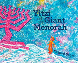Yitzi and the Giant Menorah by Richard Unger
