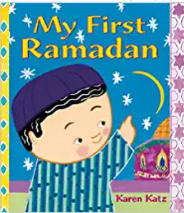 My First Ramadan by Karen Katz