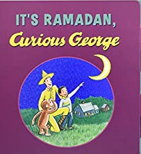 It’s Ramadan, Curious George by H.A. Rey